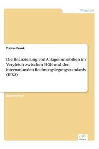 Bilanzierung von Anlageimmobilien im Vergleich zwischen HGB und den internationalen Rechnungslegungsstandards (IFRS)