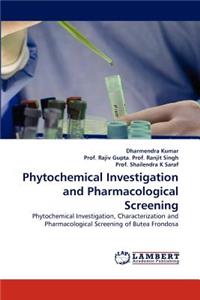 Phytochemical Investigation and Pharmacological Screening