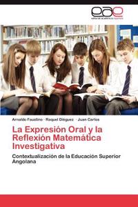 La Expresion Oral y La Reflexion Matematica Investigativa