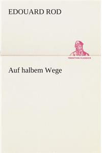 Auf halbem Wege