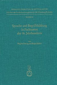 Sprache Und Begriffsbildung in Fachtexten Des 16. Jahrhunderts
