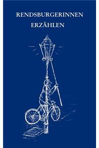 Rendsburgerinnen erzählen