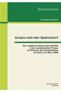 Analyse und/oder Spekulation? Der sowjetisch-chinesische Konflikt in der westdeutschen Presse am Beispiel des Grenzkonflikts am Ussuri im März 1969