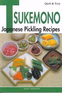 Quick & Easy Tsukemono: Japanese Pickling Recipes