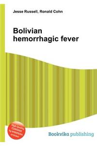 Bolivian Hemorrhagic Fever