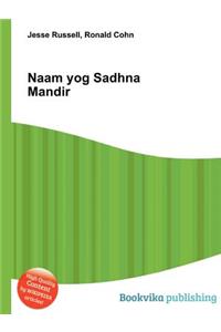 Naam Yog Sadhna Mandir