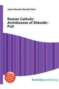 Roman Catholic Archdiocese of Shkoder-Pult