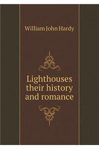 Lighthouses their history and romance