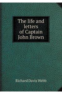The Life and Letters of Captain John Brown