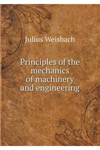 Principles of the Mechanics of Machinery and Engineering