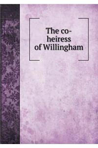 The Co-Heiress of Willingham