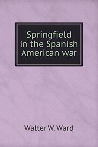 Springfield in the Spanish American War