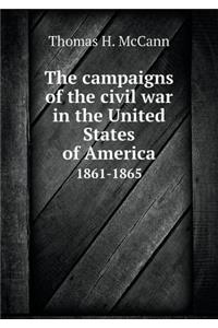 The campaigns of the civil war in the United States of America 1861-1865