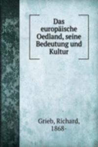 Das europaische Oedland, seine Bedeutung und Kultur
