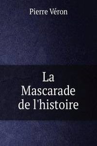 La Mascarade de l'histoire