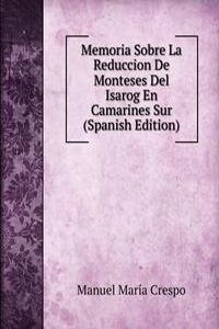 Memoria Sobre La Reduccion De Monteses Del Isarog En Camarines Sur (Spanish Edition)