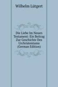 Die Liebe Im Neuen Testament