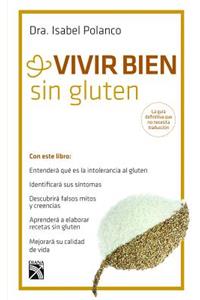 Vivir Bien Sin Gluten