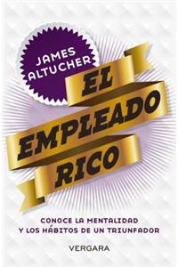 El Empleado Rico/ The Rich Employee