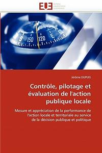 Contrôle, Pilotage Et Évaluation de l''action Publique Locale