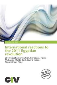 International Reactions to the 2011 Egyptian Revolution