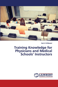 Training Knowledge for Physicians and Medical Schools' Instructors