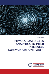 Physics Based Data Analytics to Infer Interwell Communication