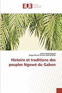 Histoire et traditions des peuples Ngowé du Gabon