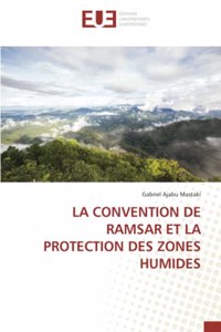 La Convention de Ramsar Et La Protection Des Zones Humides