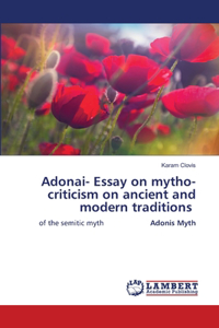 Adonai- Essay on mytho-criticism on ancient and modern traditions