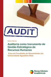 Auditoria como Insrumento de Gestão Estratégica de Recursos Humanos