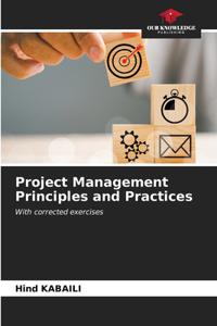 Project Management Principles and Practices