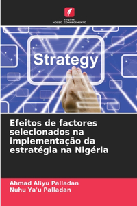 Efeitos de factores selecionados na implementação da estratégia na Nigéria