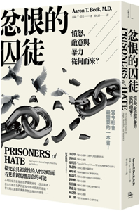 Prisoners of Hate: The Cognitive Basis of Anger, Hostility, and Violence