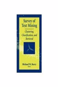 Survey of Text Mining: Clustering, Classification, and Retrieval