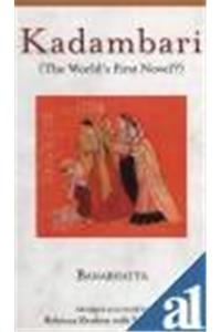 Kadambari, The World's First Novel?