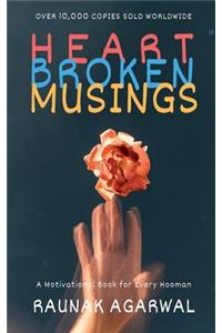 Heart Broken Musings: Rants Poems Quotes