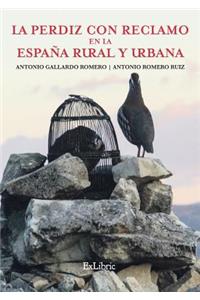 La Perdiz Con Reclamo En La España Rural Y Urbana