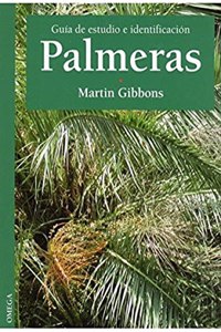 PALMERAS (GUIAS DEL NATURALISTA-ARBOLES Y ARBUSTOS) (Spanish Edition)