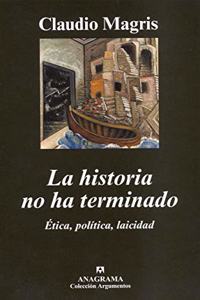 La historia no ha terminado : etica, politica, laicidad