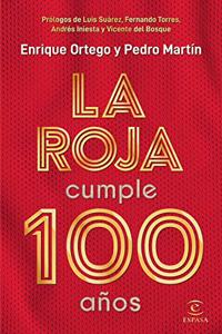 La Roja cumple 100 anos