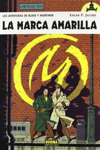BLAKE Y MORTIMER 03. LA MARCA AMARILLA