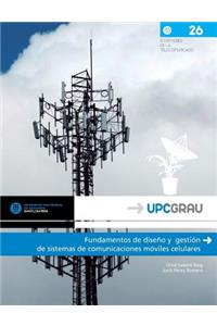 Fundamentos de Diseno y Gestion de Sistemas de Comunicaciones Moviles Celulares
