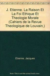 J. Etienne. La Raison Et La Foi