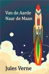 Van de Aarde Naar de Maan