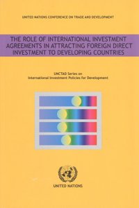Role of International Investment Agreements in Attracting Foreign Direct Investment to Developing Countries