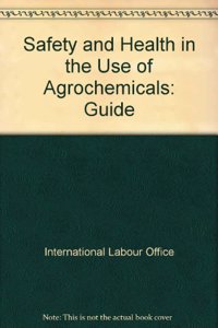Safety & Health in the Use of Agrochemicals