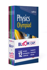 Arihant Bloom CAP Olympiad Physics, Chemistry, Mathematics, English, Computer, Reasoning And Aptitude Class 12 (Set of 6 books)