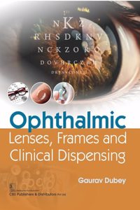 Ophthalmic Lenses, Frames and Clinical Dispensing - 2024