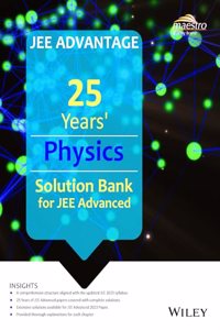 25 Years' Physics Solution Bank for JEE Advanced